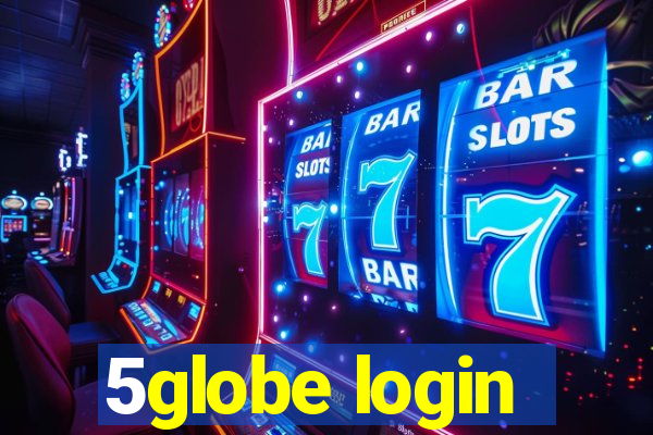 5globe login